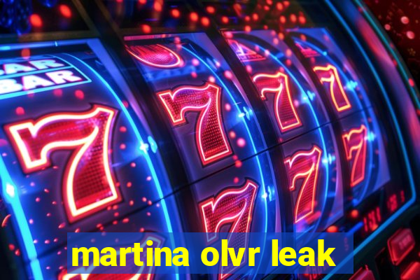 martina olvr leak